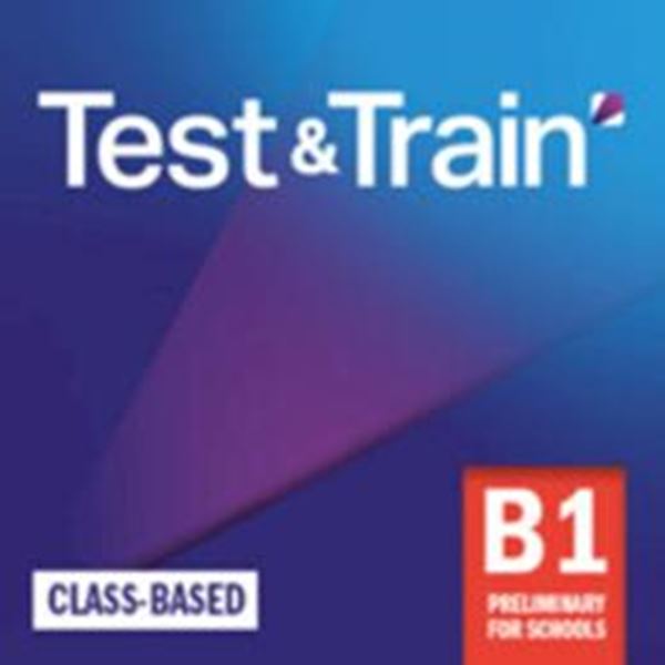 Picture of TEST & TRAIN B1 PRELIMINARY FOR SCHOOLS CLASS-BASED